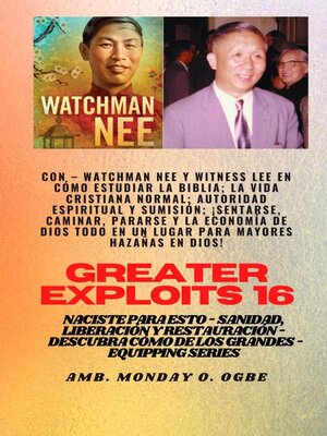 cover image of Mayores hazañas--16  Con--Watchman Nee y Witness Lee en Cómo estudiar la Biblia; la vida..